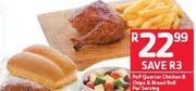 PnP Quarter Chicken & Chips & Bread Roll-Per Serving