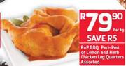 PnP BBQ, Peri-Peri Or Lemon And Herb Chicken Leg Quarters-Per Kg
