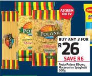 Pasta Polana Elbows, Macaroni Or Spaghetti-3 x 500g