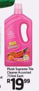 Plush Supreme Tile Cleaner Assorted-750ml Each