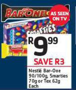 Nestle Bar One-90/100g, Smarties-70g Or Tex-62g Each