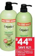 Organics Shampoo Or Conditioner Assorted-1Ltr Each