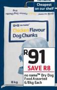 No Nmae Dry Dog Food-6/8Kg Each
