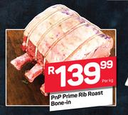 PnP Prime Rib Roast Bone In-Per kg