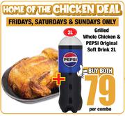 Grilled Whole Chicken & Pepsi Original Soft Drink 2L-Both For