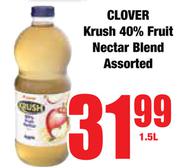 Clover Krush 40% Fruit Nectar Blend Assorted-1.5L