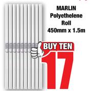 Marlin Polyethylene Roll 450mm x 1.5m-For 10