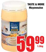 Taste & More Mayonnaise-1.5Kg