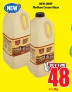 Dew Drop Medium Cream Maas-2 x 2Kg