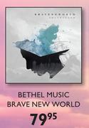 Bethel Music Brave New World
