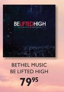 Bethel Music Be Lifted High