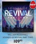 William McDowell Sounds Of Revival Part Two