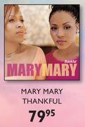 Mary Mary Thankful