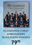 Ncandweni Christ Ambassadors Selihlatjivwe Iphasika