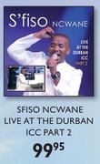 Sfiso Ncwane Live At The Durban ICC Part 2
