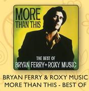 Bryan Ferry & Roxy Music More Than This Best Of CDs-For 2