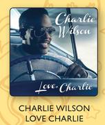 Charlie Wilson Love Charlie CDs-For 2