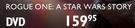 Rogue One: A Star Wars Story DVDs
