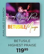 Betusile Highest Praise