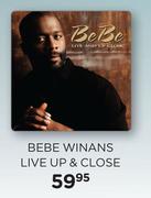 Bebe Winans Live Up & Close