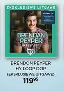Brendon Peyper Hy Loop Oop (EKSKLUSIEWE UITGAWE)