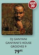 Dj Ganyani Ganyani's House Grooves 9 CDs