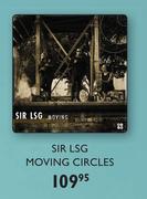 Sir LSG Moving Circles CDs