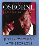 Jeffrey Osbourne A Time For Love CDs-For 2