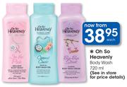 Oh So Heavenly Body Wash-720ml Each