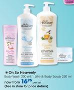 Oh So Heavenly Body Wash 200ml, 1Ltr & Body Scrub 250ml-Per Set