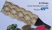 Clicks Lace Headband With Pearls