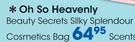 Oh So Heavenly Beauty Secrets Silky Splendour Cosmetics Bag