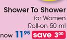 Shower To Shower For Women Roll On-50ml Each
