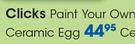 Clicks Paint Your Own Ceramic Egg-Each