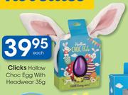 Clicks Hollow Choc Egg With Headwear-35g