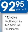 Clicks Multivitamin A-Z Mature Tablets-30's