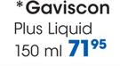 Gaviscon Plus Liquid-150ml