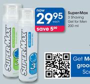 Super-Max 3 Shaving Gel For Men-200ml Each