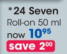 24 Seven Roll-On-50ml Each