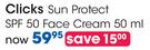 Clicks Sun Protect SPF 50 Face Cream-50ml