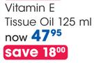 Clicks Vitamin E Tissue Oil-125ml