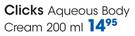 Clicks Aqueous Body Cream-200ml