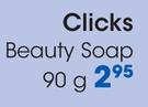 Clicks Beauty Soap- 90g Each