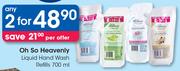 Oh So Heavenly Liquid Hand Wash Refills-Any 2 x 700ml