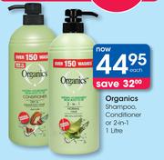 Organics Shampoo, Conditioner Or 2 In 1-1Ltr Each
