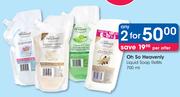 Oh So Heavenly Liquid Soap Refills-2 x 700ml