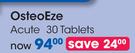 OsteoEze Acute 30 Tablets-Per Pack