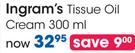 Ingram's Tissue Oil Cream-300ml Each