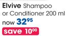 Elvive Shampoo Or Conditioner-200ml Each