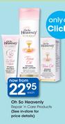Oh So Heavenly Repair n Care Products-Each
